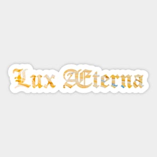 Lux Æterna - Lux Aeterna - Eternal Light Sticker